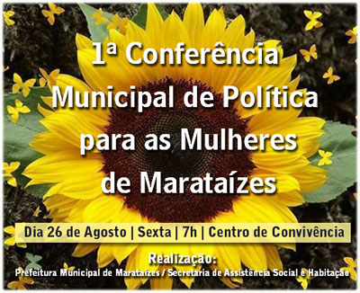 1 Conferncia Municipal para Mulheres de Maratazes discutir Polticas Pblicas e Temas Sociais
