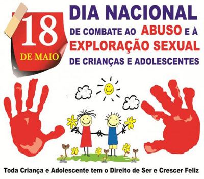Dia de combate ao abuso sexual de crianas e adolescentes tem aes